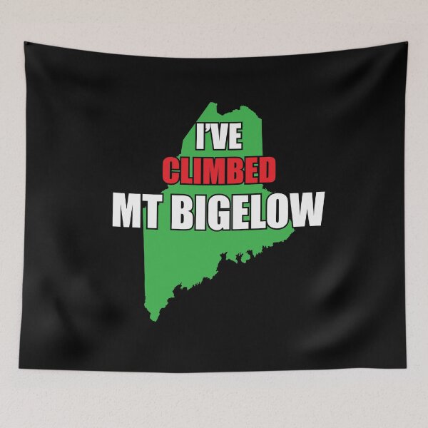 Item preview, I've Climbed Mt Bigelow Maine designed and sold by ManiacMoose.