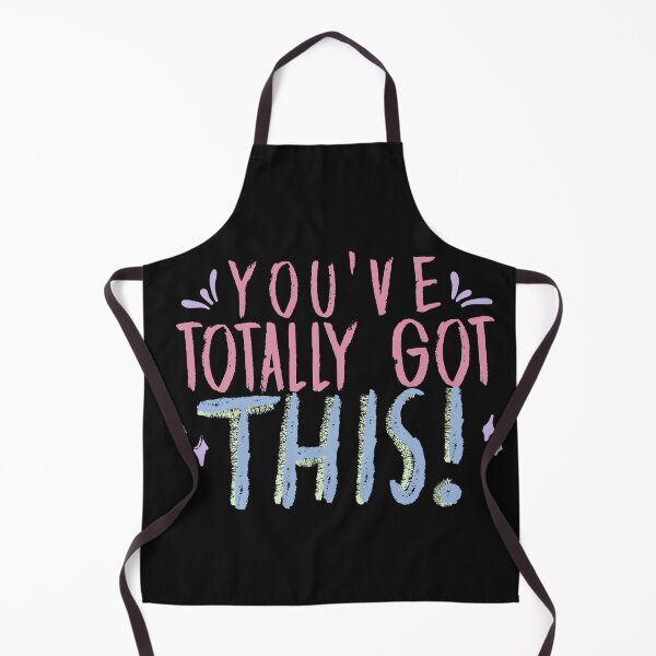 Item preview, You've Totally Got This Design designed and sold by Imaginative Expressions⭐️ ⭐️ ⭐️ ⭐️ ⭐️.