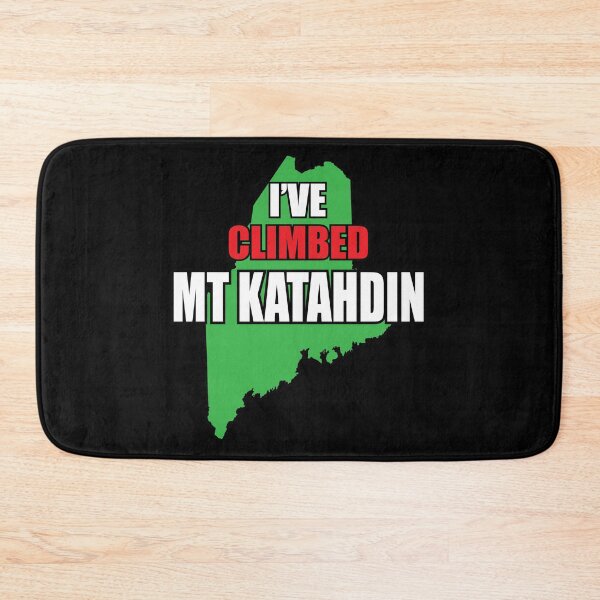 Item preview, I've Climbed Mt Katadin Maine designed and sold by ManiacMoose.