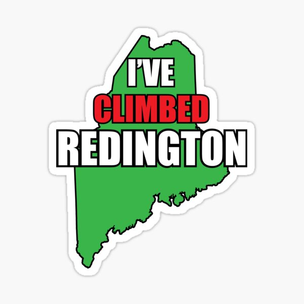 I've Climbed Mount Redington Maine Sticker