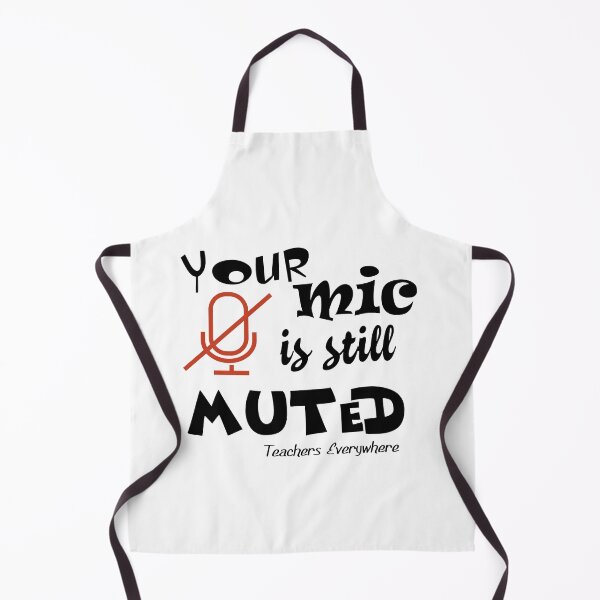 Item preview, Your mic is still muted , Teachers everywhere designed and sold by Suzan⭐⭐⭐⭐⭐ (1548).