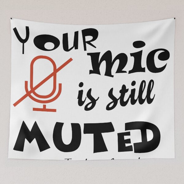 Item preview, Your mic is still muted , Teachers everywhere designed and sold by Suzan⭐⭐⭐⭐⭐ (1548).