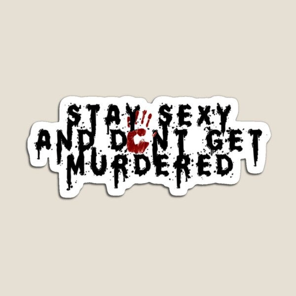 Item preview, Mi asesinato favorito | ¡Mantente sexy y no dejes que te asesinen! designed and sold by flightedbird.
