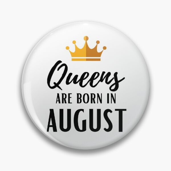 Item preview, Queens are born in August birthday designed and sold by OneTimeEngineer.