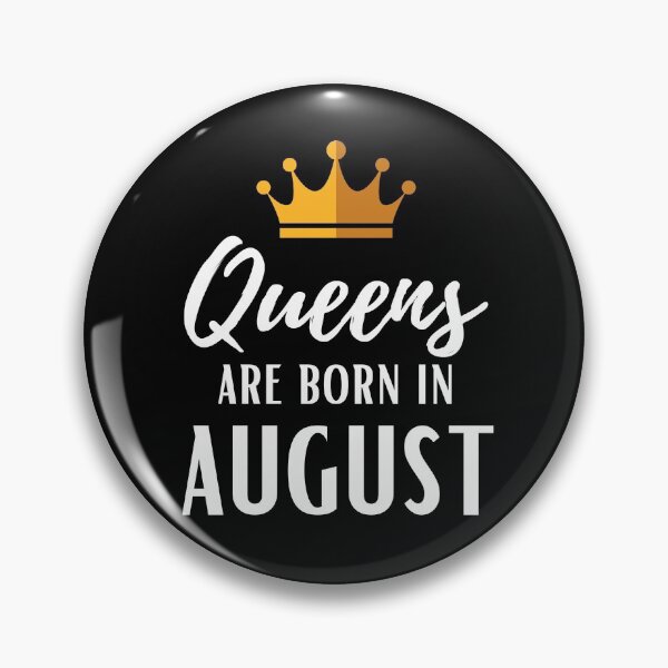 Item preview, Queens are born in August birthday designed and sold by OneTimeEngineer.