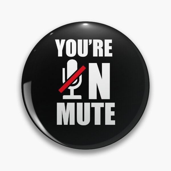 Item preview, You're on Mute funny Home Office  designed and sold by btilyas.