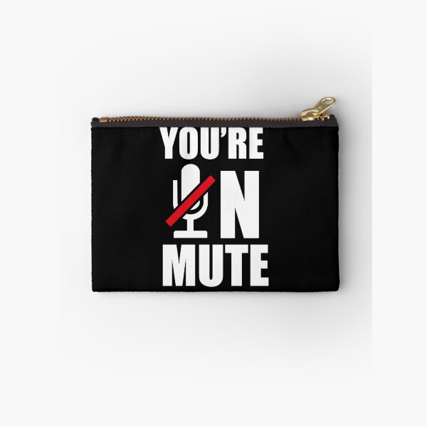 Item preview, You're on Mute funny Home Office  designed and sold by btilyas.