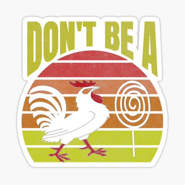 DON'T BE A CHICKEN LOLLIPOP Sticker for Sale by Princez21