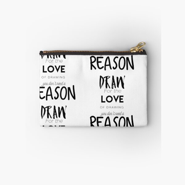 Item preview, Draw for the love of drawing you don´t need a reason designed and sold by ArtofFall3n.