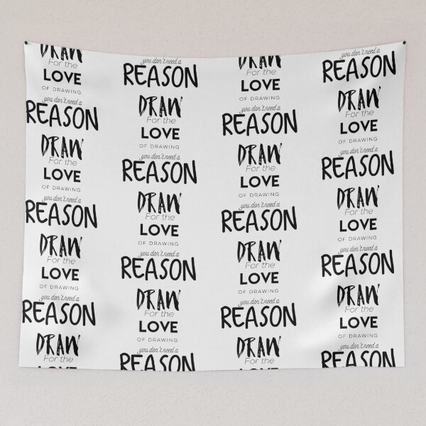 Item preview, Draw for the love of drawing you don´t need a reason designed and sold by ArtofFall3n.