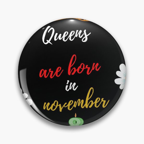 Item preview, queens born in november 8 designed and sold by ahmed degnich.
