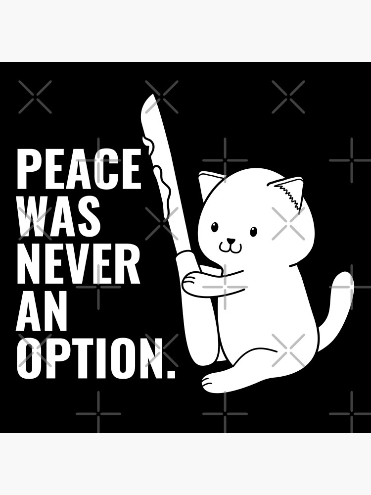 Peace Was Never An Option | Cat With Knife | Poster