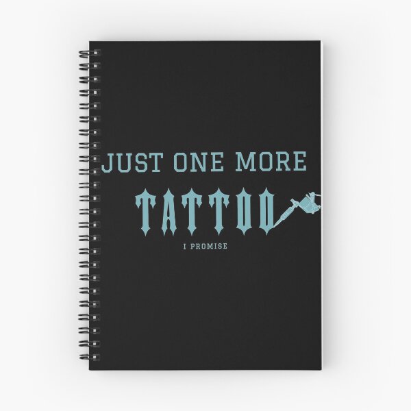 Item preview, Just one more tattoo i promise designed and sold by Monkey204.