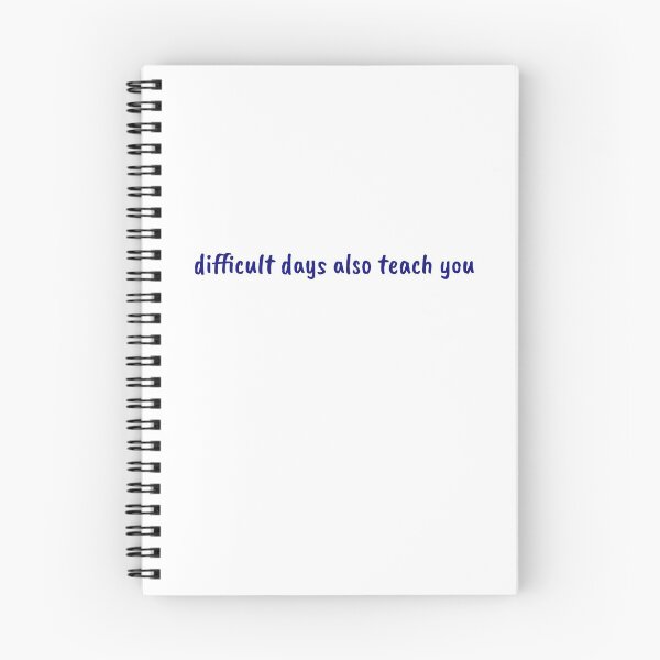 Item preview, Difficult days also teach you in blue text designed and sold by Luccianos.