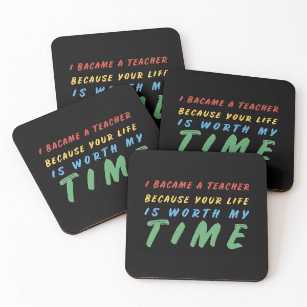 Item preview, I became A Teacher Because Your Life Is Worth My Time designed and sold by btilyas.