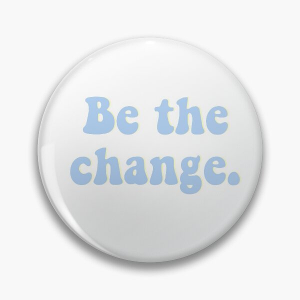 Item preview, be the change. designed and sold by amyhutchison.