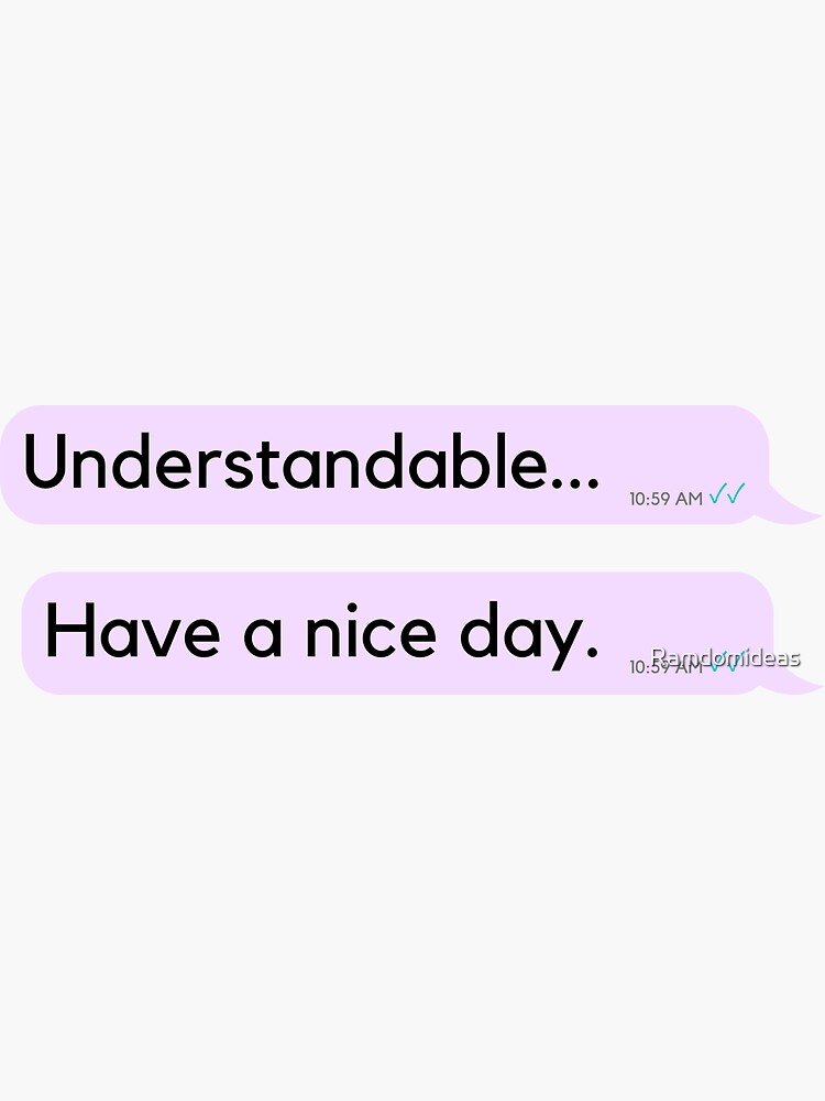understandable-have-a-nice-day-meme-sticker-for-sale-by