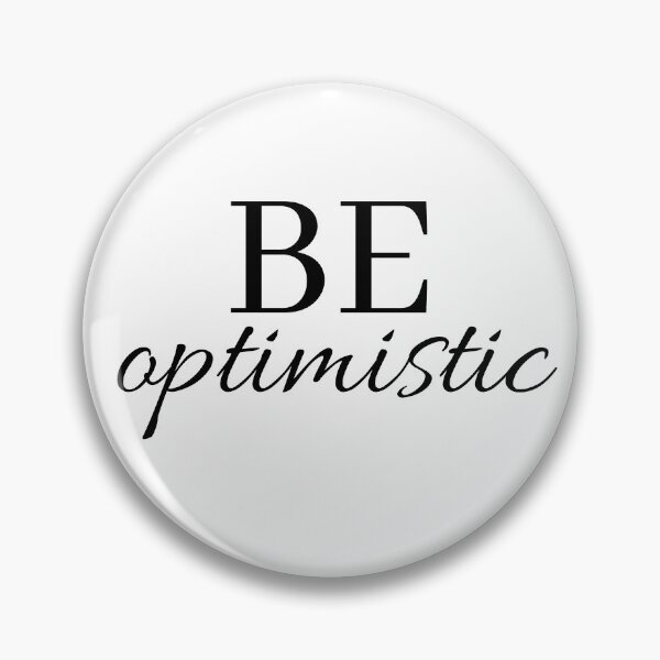 Item preview, Be optimistic designed and sold by Euc lid.