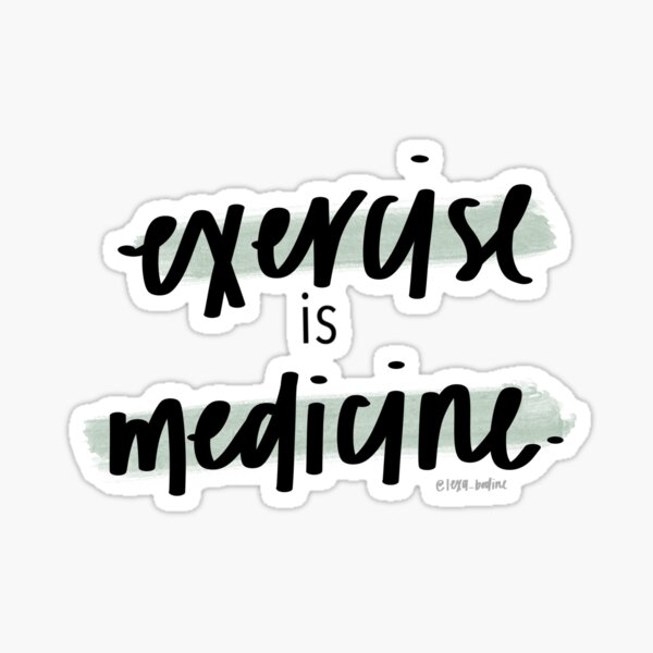 Exercise is medicine Sticker