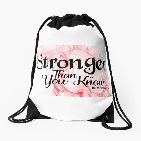Stronger Than You Know Drawstring Bag