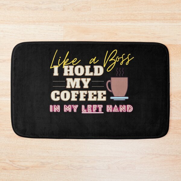 Item preview, I hold my coffee in my left hand, Lefty humor designed and sold by mustardblack.