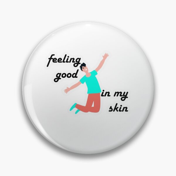 Item preview, Feeling Good in My Skin designed and sold by e-z4k.