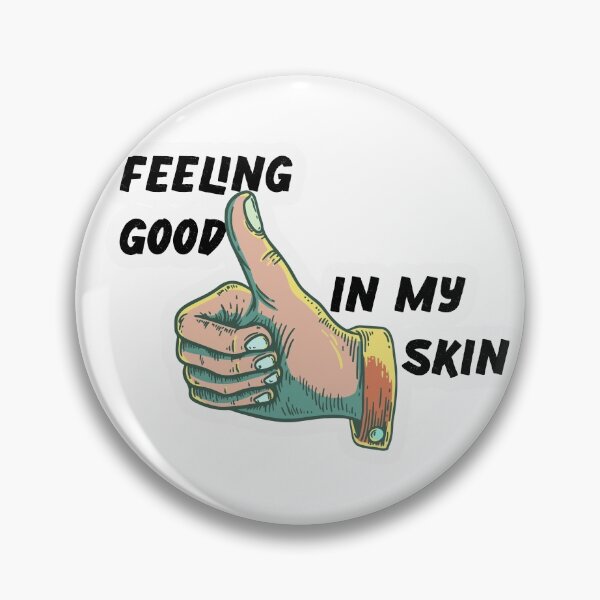 Item preview, Feeling Good in My Skin designed and sold by e-z4k.