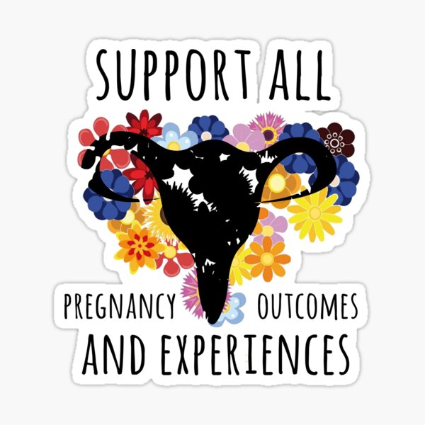 Item preview, Support All Pregnancy Outcomes and Experiences designed and sold by shminoa.