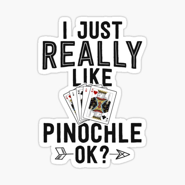 Funny Pinochle Stickers for Sale Redbubble