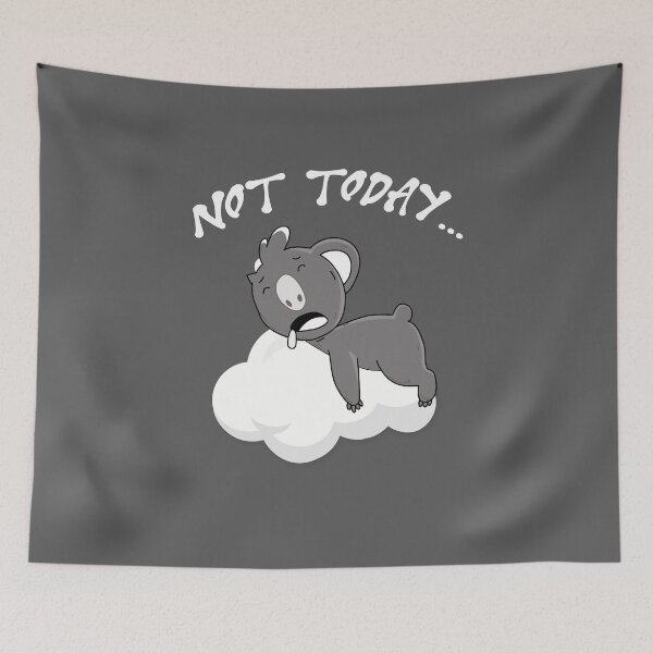 Item preview, Not Today Koala Funny designed and sold by Marstore.