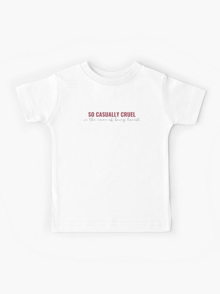 So Casually Cruel in the Name of Being Honest - All Too Well - Taylor Swift  RED Album | Kids T-Shirt
