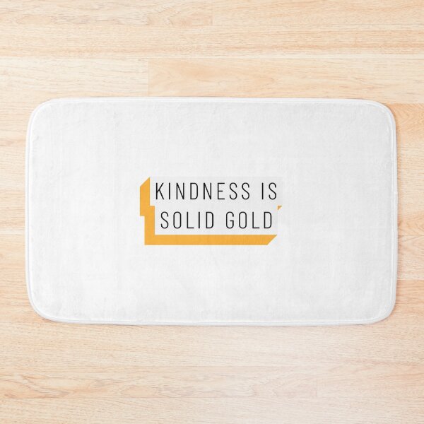 Item preview, Kindness is solid gold designed and sold by Lisa Lucero.