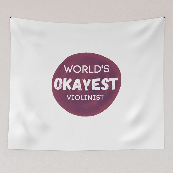 Item preview, World's Okayest Violinist designed and sold by sherwinc.