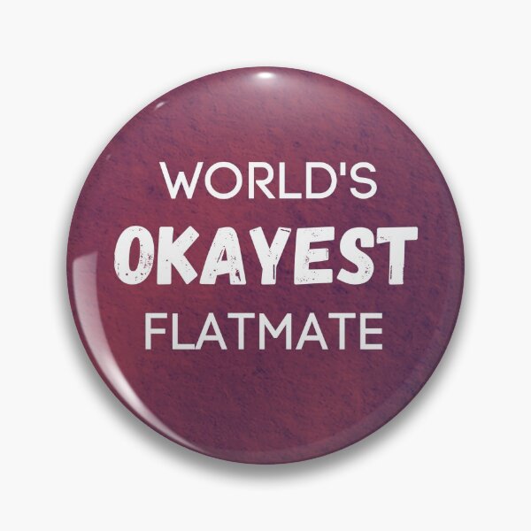 Item preview, World's Okayest Flatmate designed and sold by sherwinc.