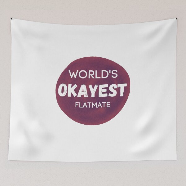 Item preview, World's Okayest Flatmate designed and sold by sherwinc.