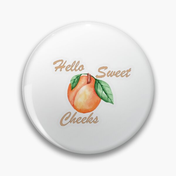 Item preview, hello sweet cheeks designed and sold by e-z4k.