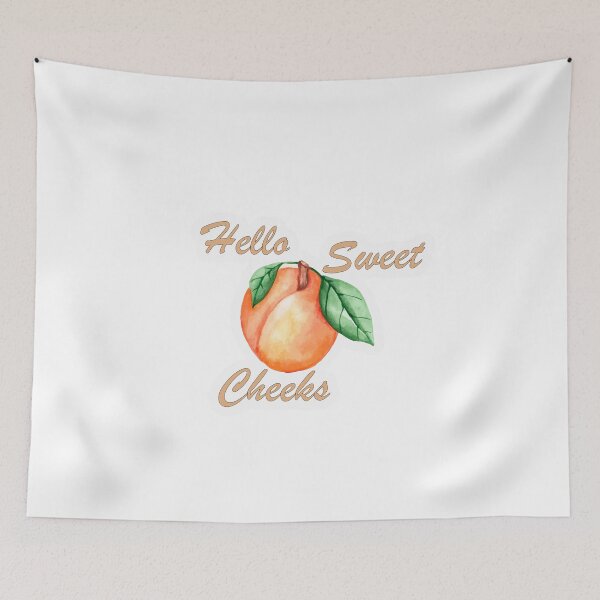 Item preview, hello sweet cheeks designed and sold by e-z4k.