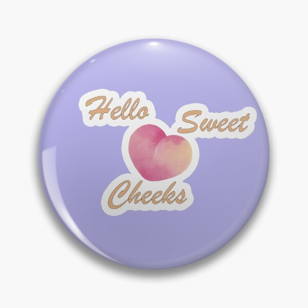 Item preview, Hello sweet cheeks designed and sold by e-z4k.
