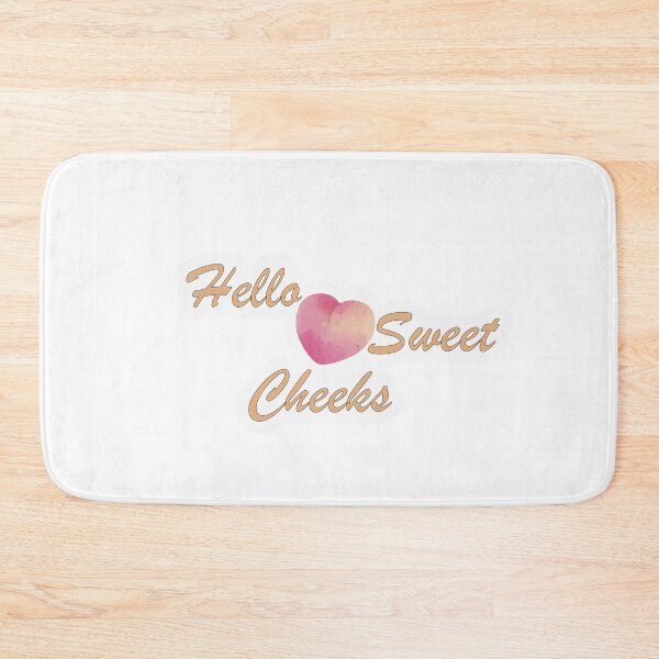 Item preview, Hello sweet cheeks designed and sold by e-z4k.