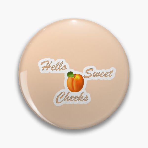 Item preview, Hello sweet cheeks designed and sold by e-z4k.