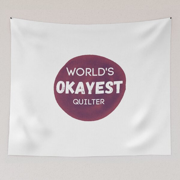 Item preview, World's Okayest Quilter designed and sold by sherwinc.