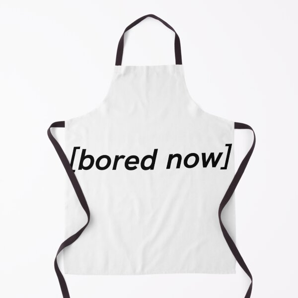 Item preview, bored now / willow quote designed and sold by FourNuns.