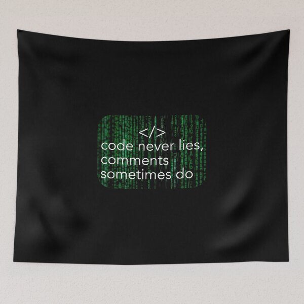 Item preview, Code never lies, comments sometimes do. Coding meme designed and sold by Robloz.
