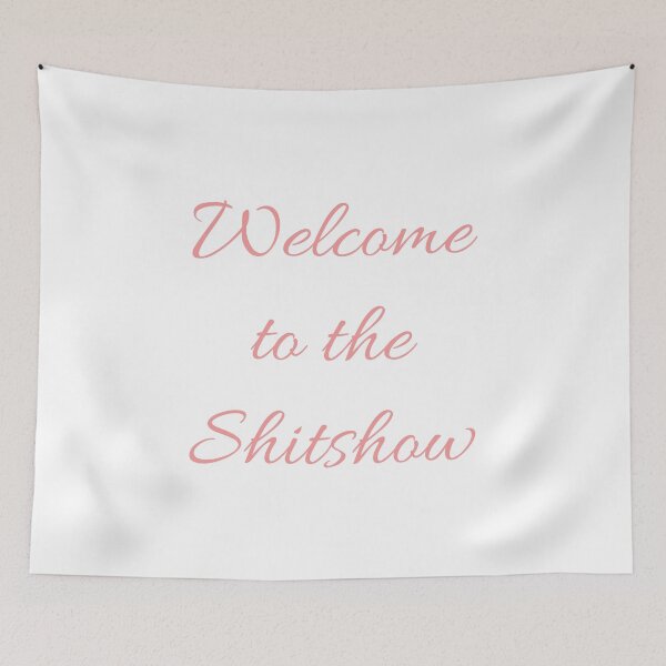 Item preview, Welcome to the Shitshow designed and sold by janewwu.