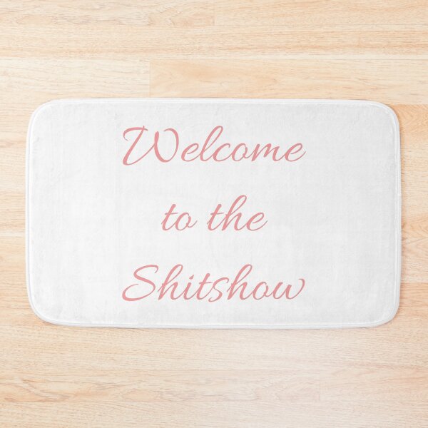 Item preview, Welcome to the Shitshow designed and sold by janewwu.