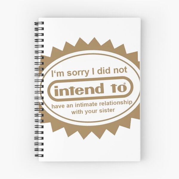 Item preview, i'm sorry i did not intend to have an intimate relationship with your sister designed and sold by Merch-For-All.
