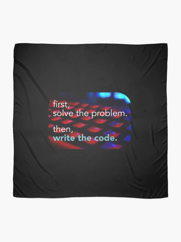 Thumbnail 2 of 3, Scarf, First solve the problem then write the code. Coding meme designed and sold by Robloz.