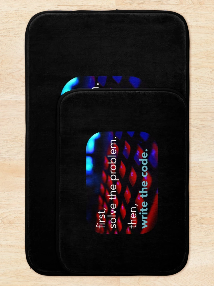 Thumbnail 5 of 6, Bath Mat, First solve the problem then write the code. Coding meme designed and sold by Robloz.