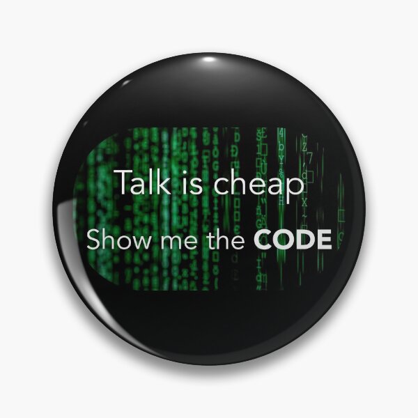 Item preview, Talk is cheap, show me the code. Coding meme designed and sold by Robloz.
