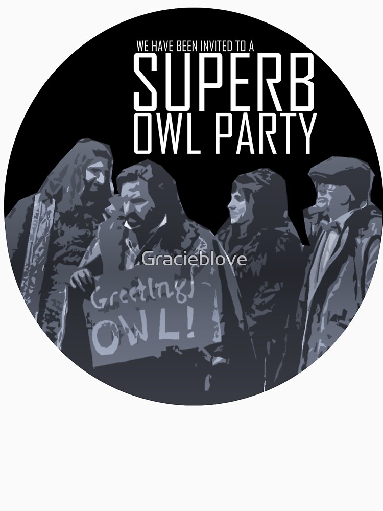 Superb Owl Party T Shirt For Sale By Gracieblove Redbubble What